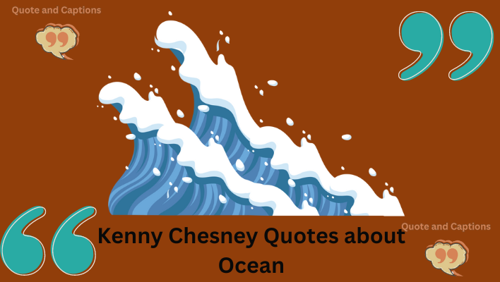 kenny chesney quotes about ocean