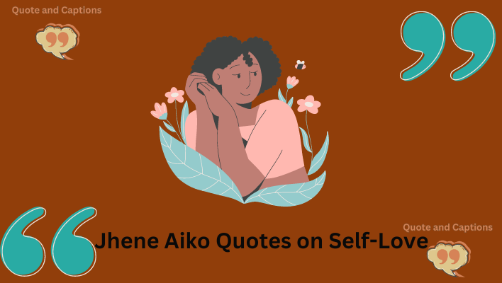 jhene aiko quotes on self-love
