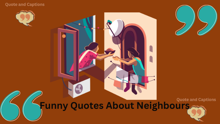 funny neighbour quotes