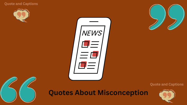 quotes about misconceptions