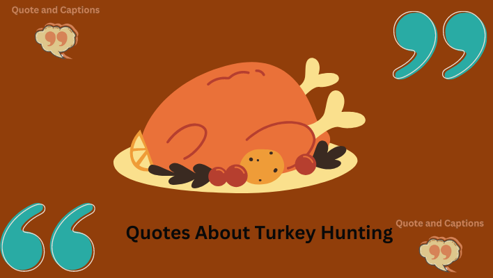 quotes about turkey hunting