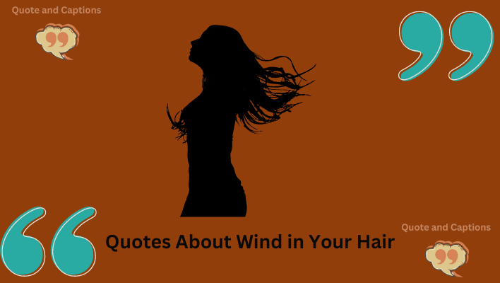 quotes about wind in hair