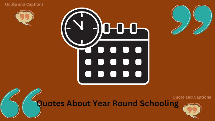 quotes about year round schooling