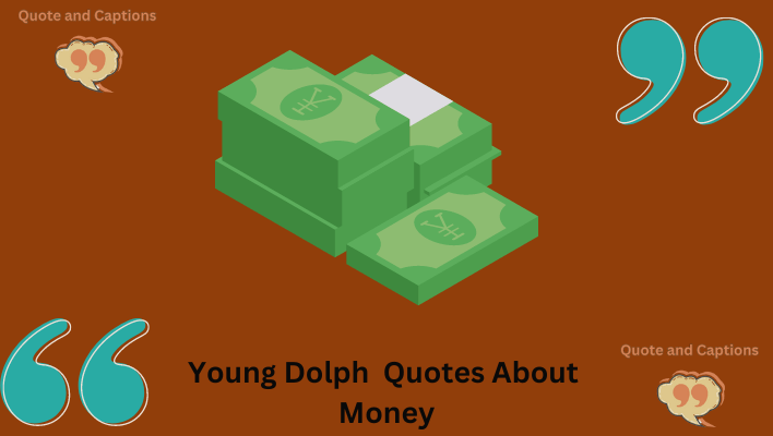 young dolph quotes about money