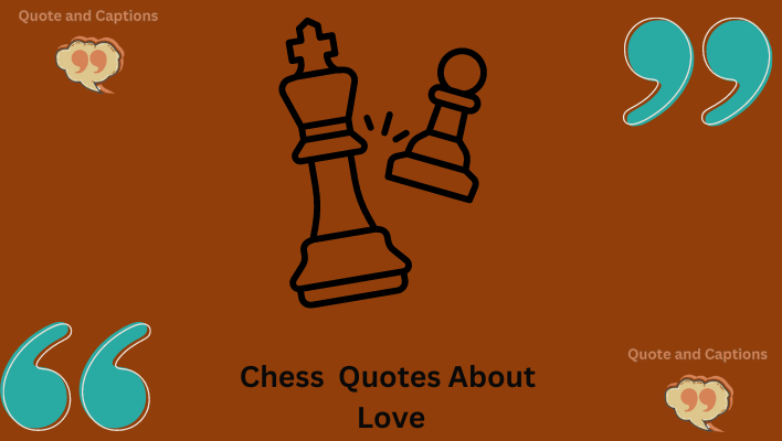 chess quotes about love
