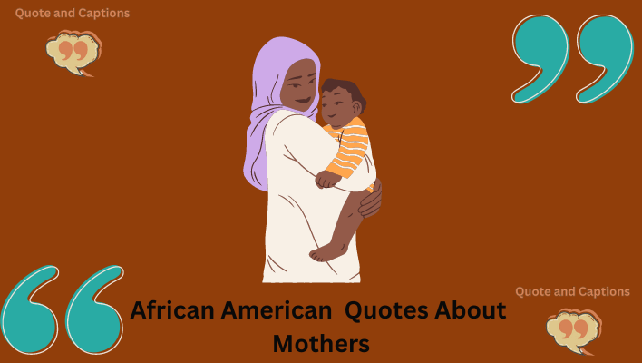 afircan american quotes about mothers