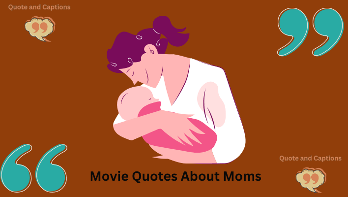 movie quotes about moms