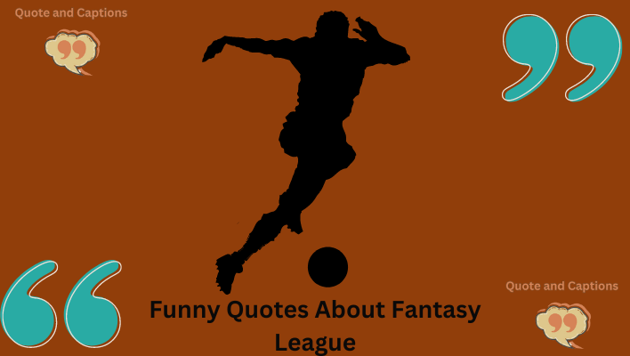 funny quotes about fantasy league