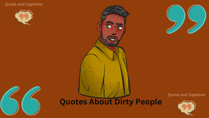 quotes about dirty people