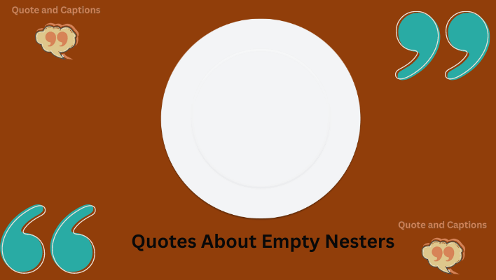 quotes about empty nesters