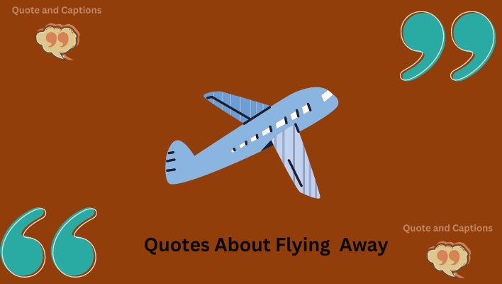 quotes about flying away