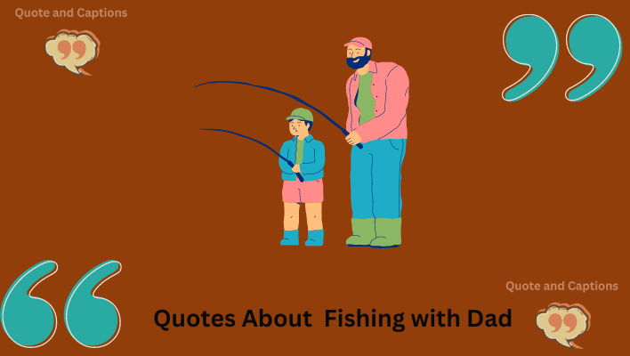 quotes about fishing with dad
