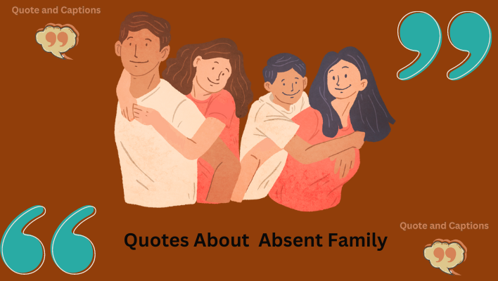 quotes about absent family