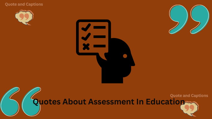 quotes about assessment in education