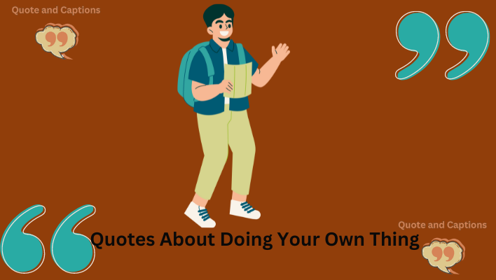quotes about doing your own thing