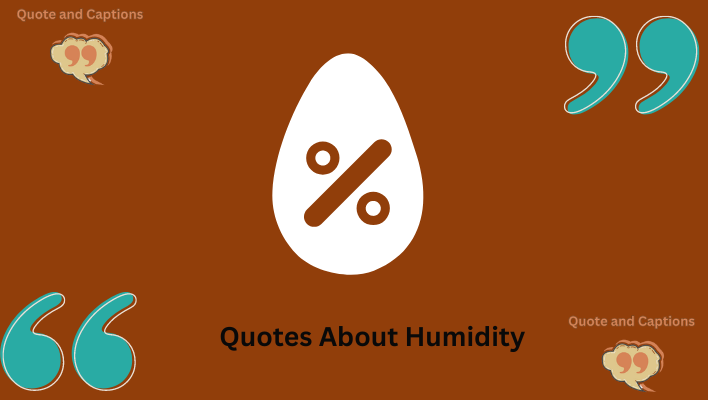 quotes about humidity