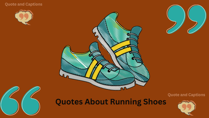 quotes about running shoes