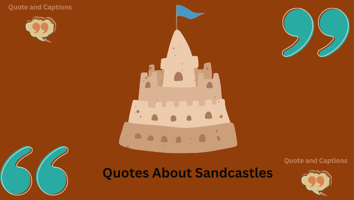 quotes about sand castles