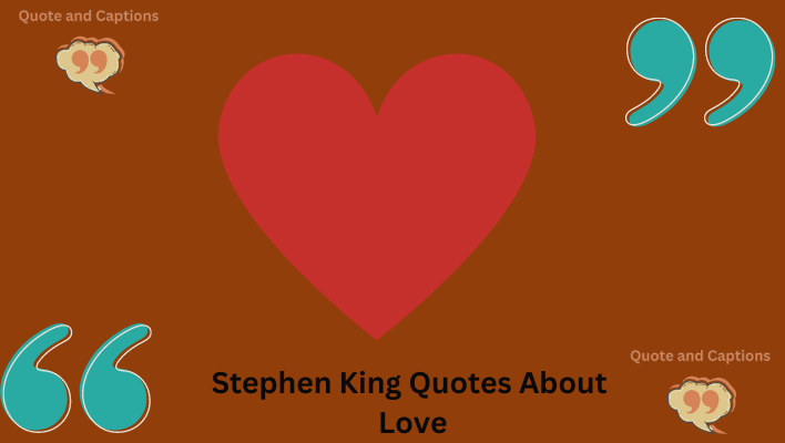 Stephen king's quotes about love