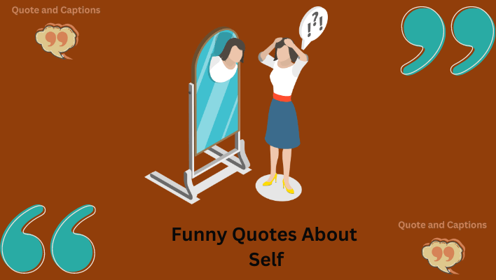 funny quotes about self