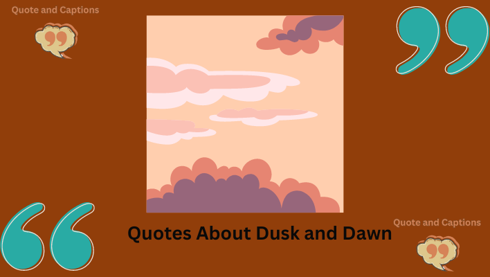 quotes about dusk and dawn