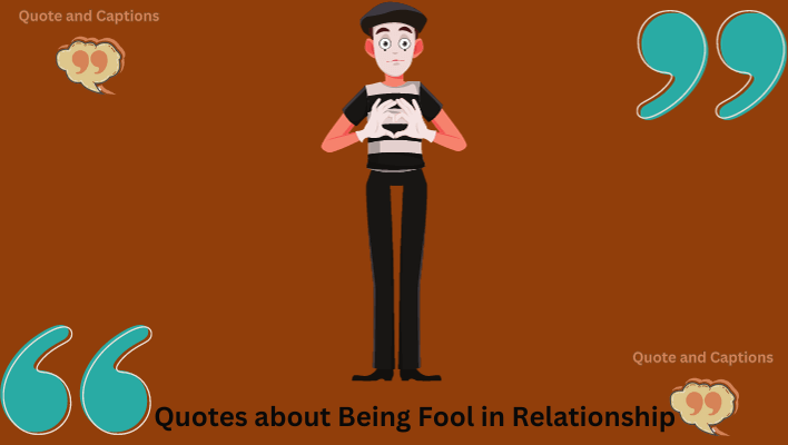 quotes about being a fool in a relationship