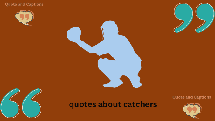 quotes about catchers