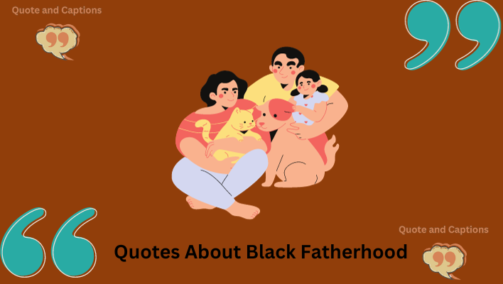 quotes about black fatherhood