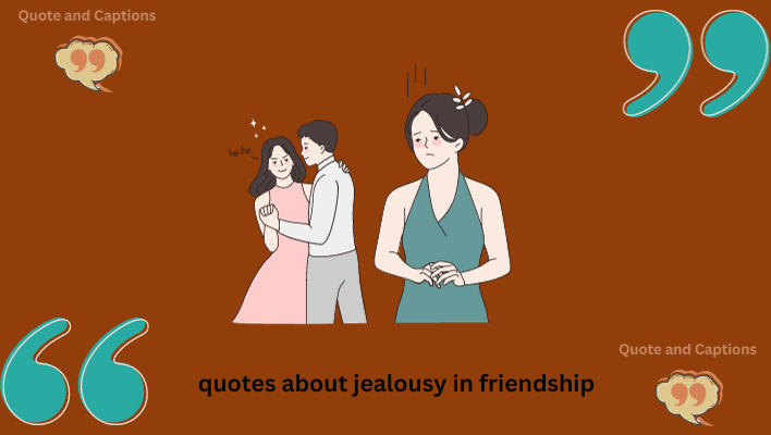 quotes about jealousy in friendship
