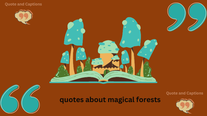 quotes about magical forests